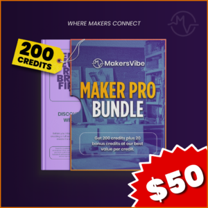 🛠️ Maker Pro Bundle - (Includes Bonus Credits!)